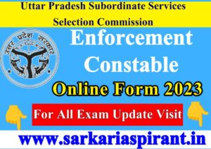 UPSSSC 10+2 Enforcement Constable Online Form 2023